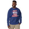 Don't waste unisex premium sweatshirt