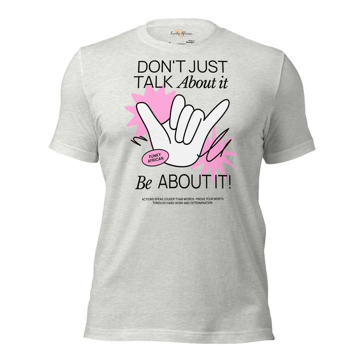 Be About it Unisex t-shirt Funky African