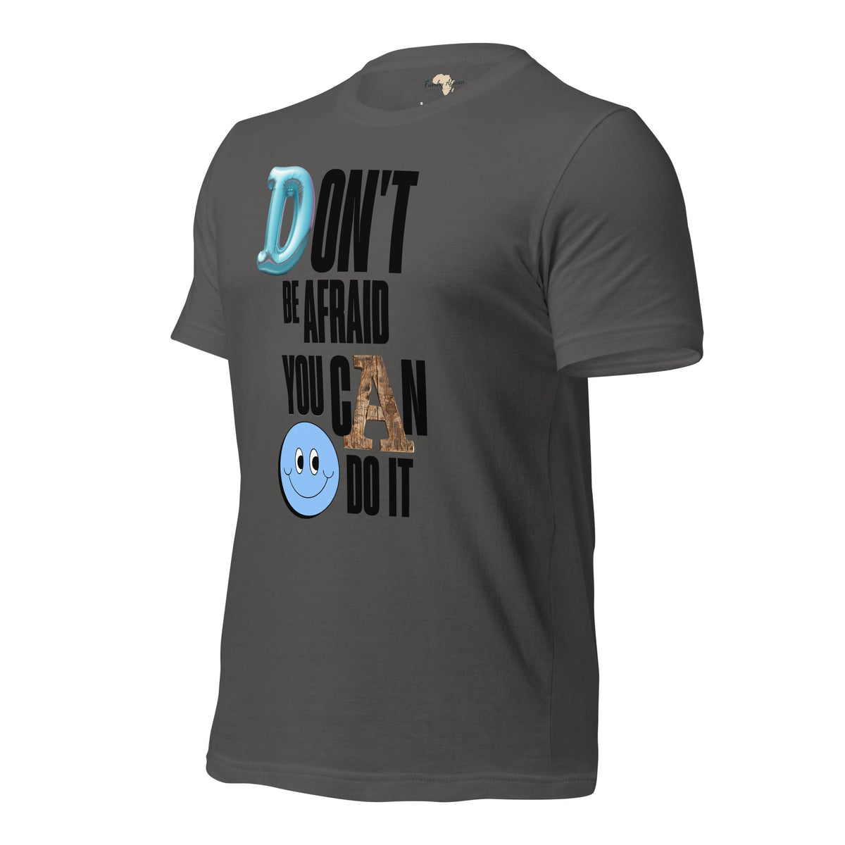 Don't be Afraid Unisex t-shirt Funky African