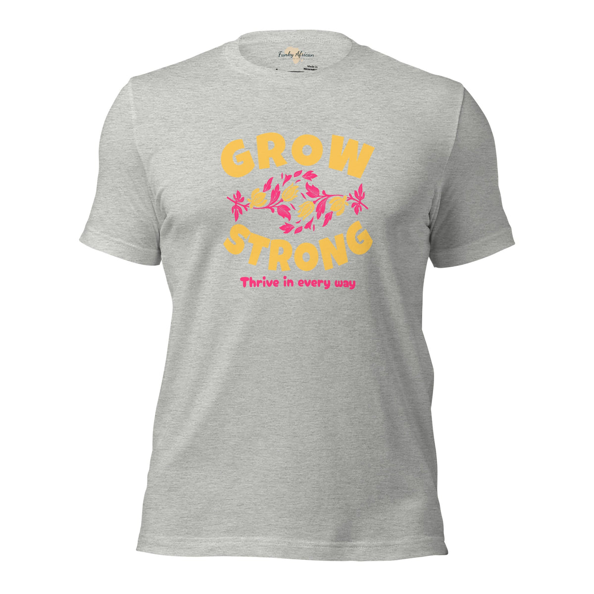 Grow Strong Unisex t-shirt Funky African