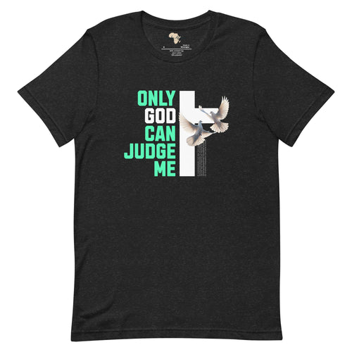 Only God can Judge me unisex tee Funky African