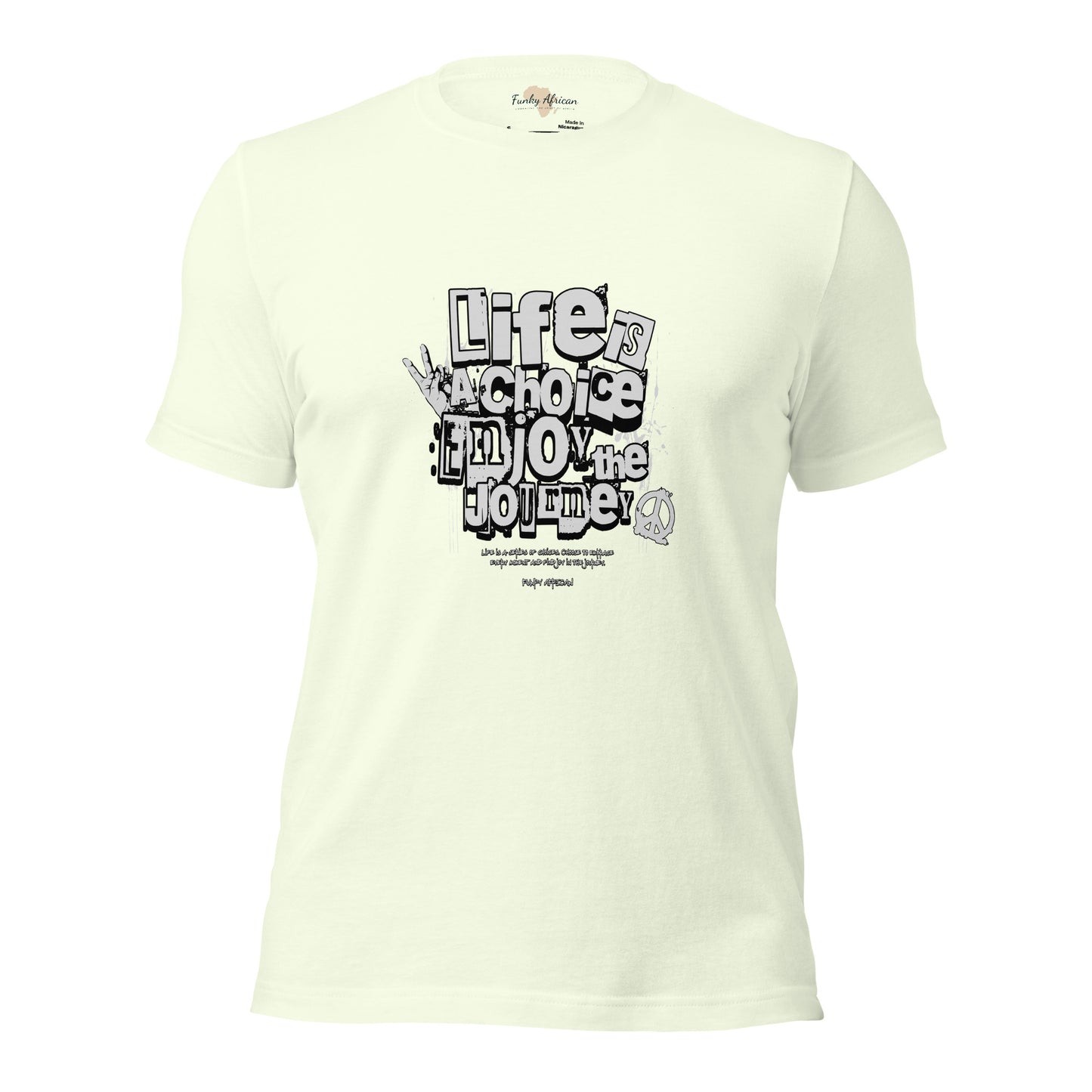 Life is a Choice Unisex t-shirt