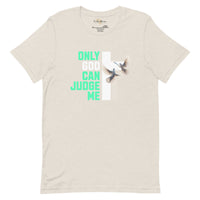 Only God can Judge me unisex tee