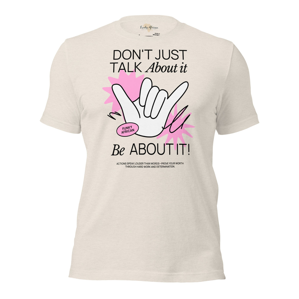 Be About it Unisex t-shirt Funky African
