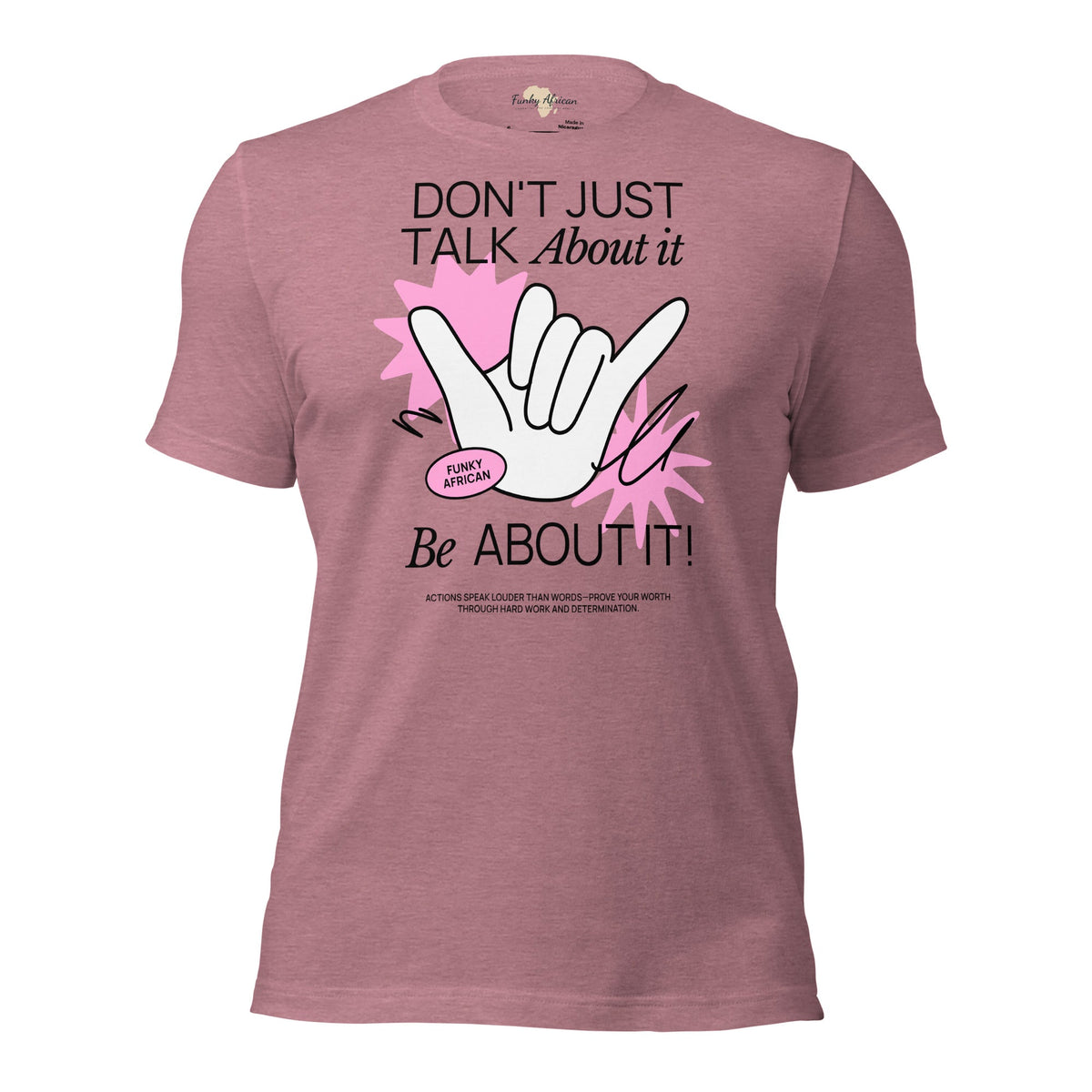 Be About it Unisex t-shirt Funky African