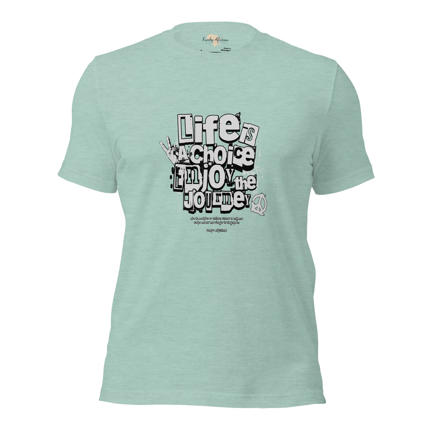 Life is a Choice Unisex t-shirt