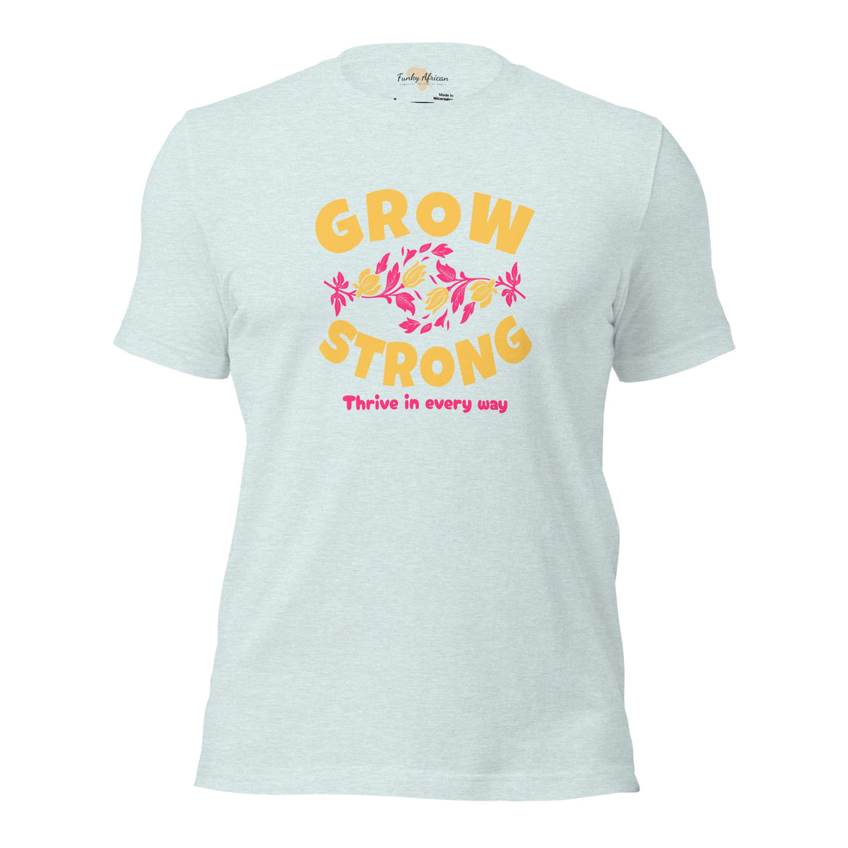 Grow Strong Unisex t-shirt Funky African