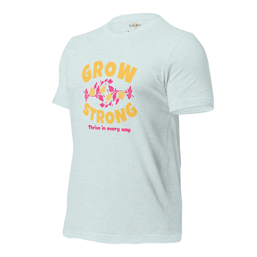 Grow Strong Unisex t-shirt Funky African