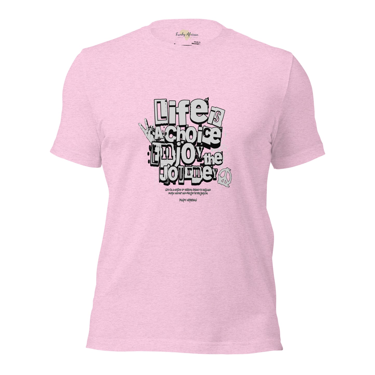 Life is a Choice Unisex t-shirt