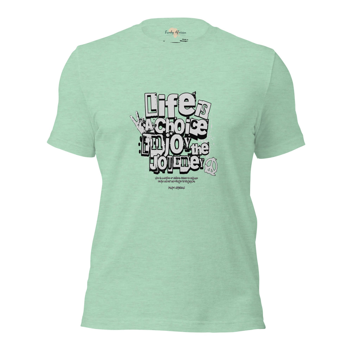 Life is a Choice Unisex t-shirt Funky African