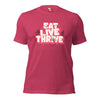 Eat live thrive unisex t-shirt