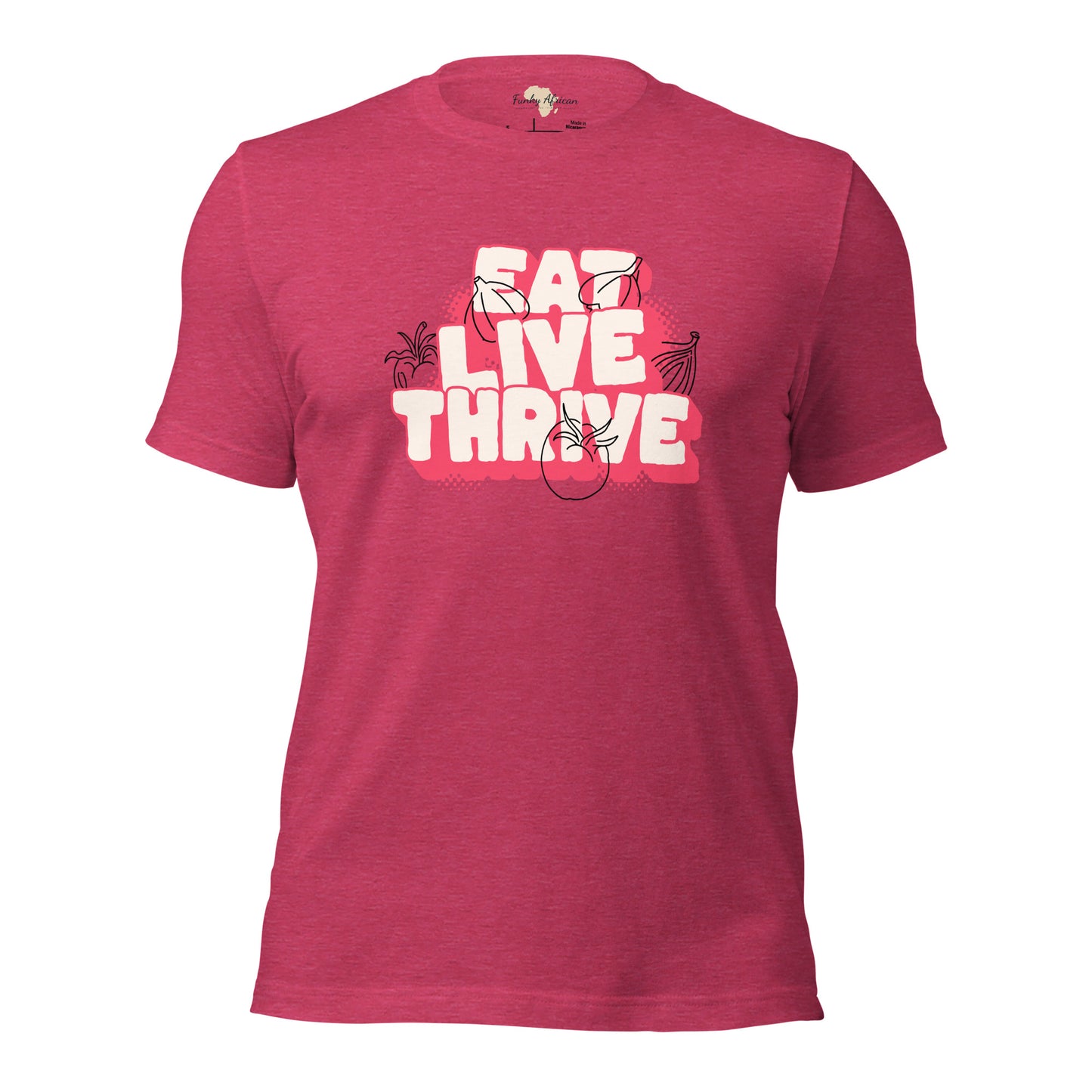 Eat live thrive unisex t-shirt