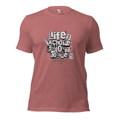 Life is a Choice Unisex t-shirt