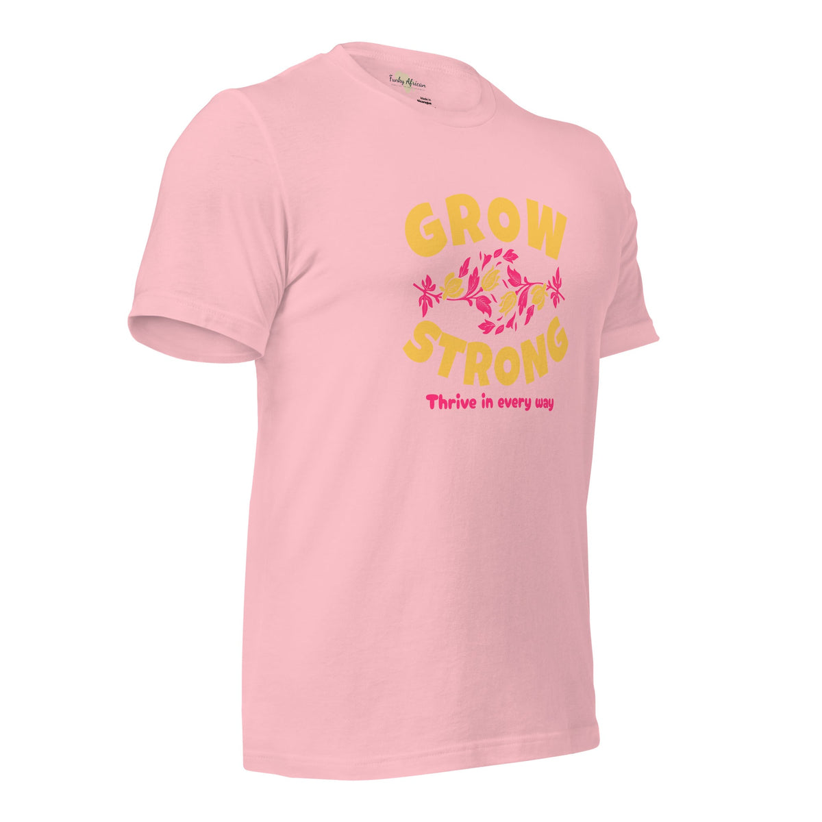 Grow Strong Unisex t-shirt Funky African