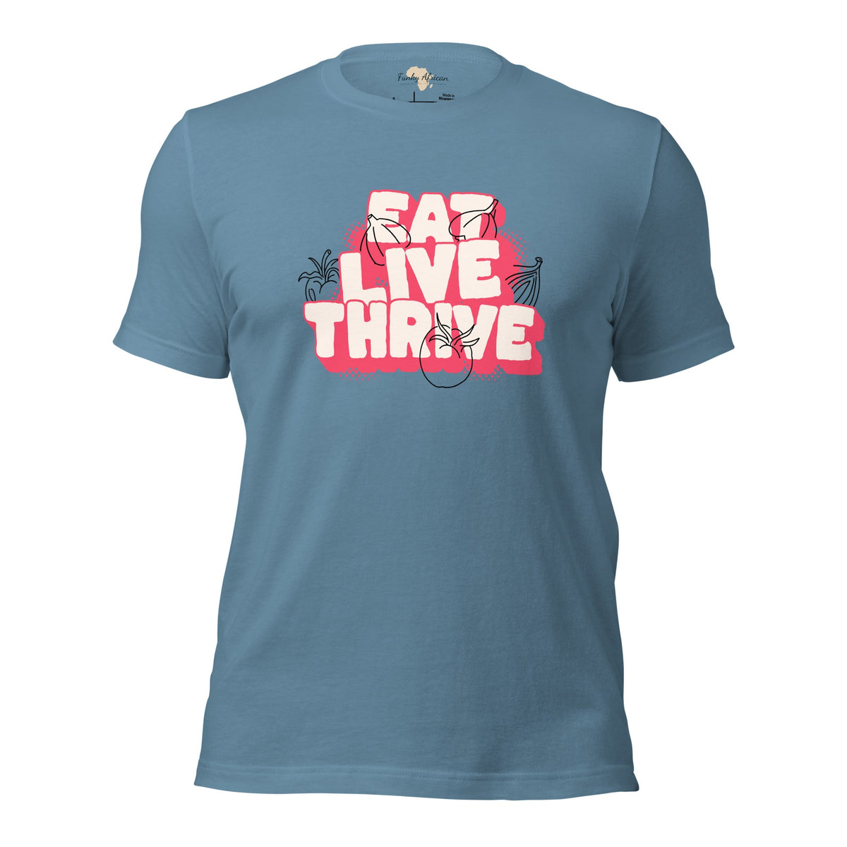 Eat live thrive unisex t-shirt Funky African