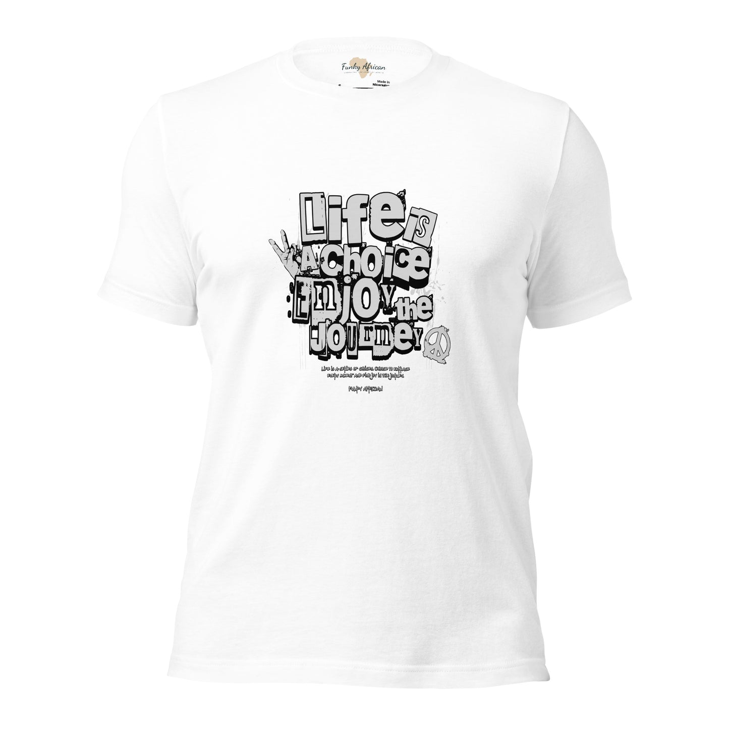 Life is a Choice Unisex t-shirt