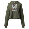 Love who you want Crop Hoodie