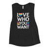 Love who you want Ladies’ Muscle Tank