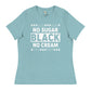 No Sugar Women's Relaxed T-Shirt