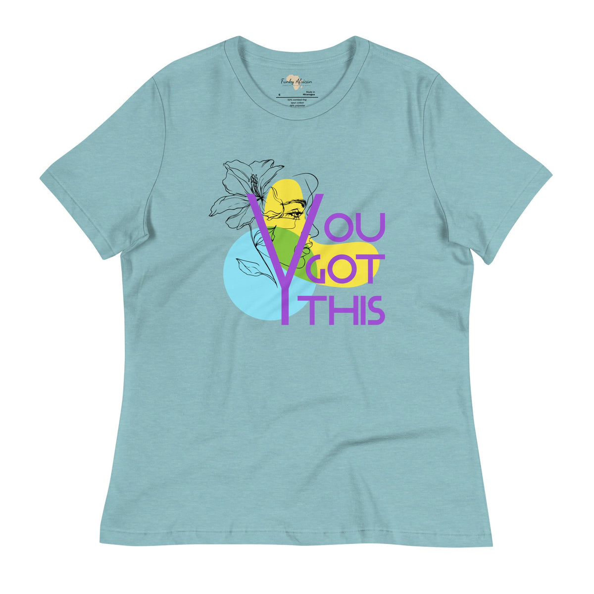 You got this Women's Relaxed T-Shirt Funky African