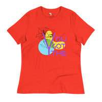 You got this Women's Relaxed T-Shirt