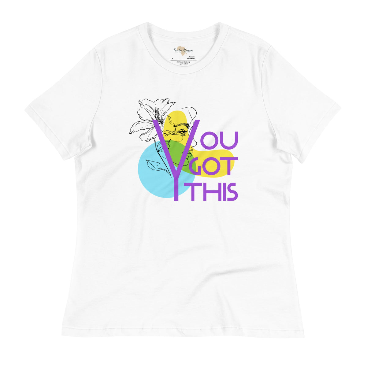 You got this Women's Relaxed T-Shirt Funky African